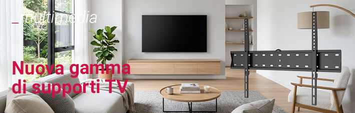 Nuova gamma di supporti TV